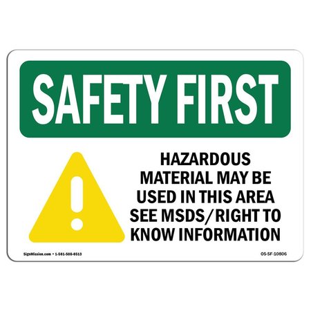 SIGNMISSION OSHA, 7" Height, 10" Width, Alum, 10" W, 7" H, Landscape, Hazardous Material May Used In Area OS-SF-A-710-L-10806